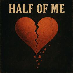 Half Of Me