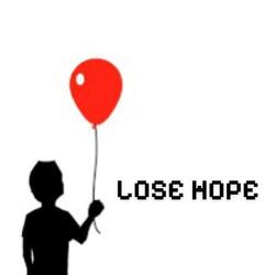 Lose Hope