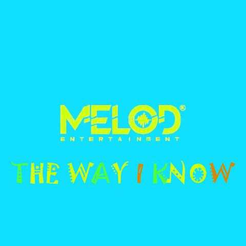 The Way I Know