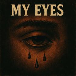 My Eyes