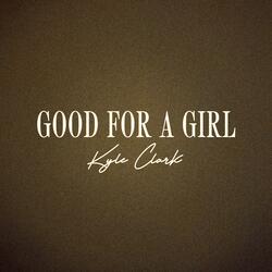 Good For A Girl