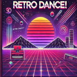 RETRO DANCE!