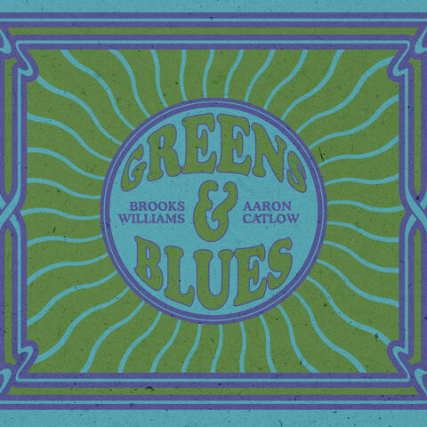 GREENS AND BLUES