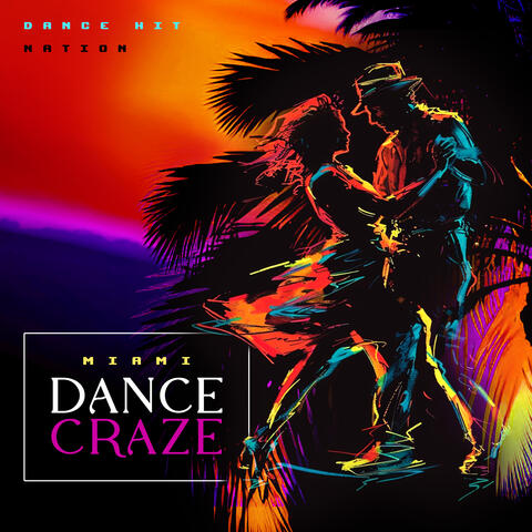 Miami Dance Craze