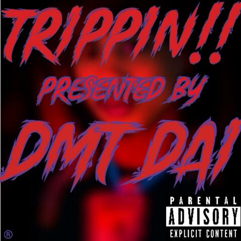 TRIPPIN!!