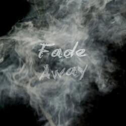 Fade Away