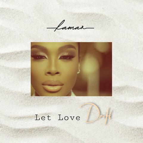 Let love drift