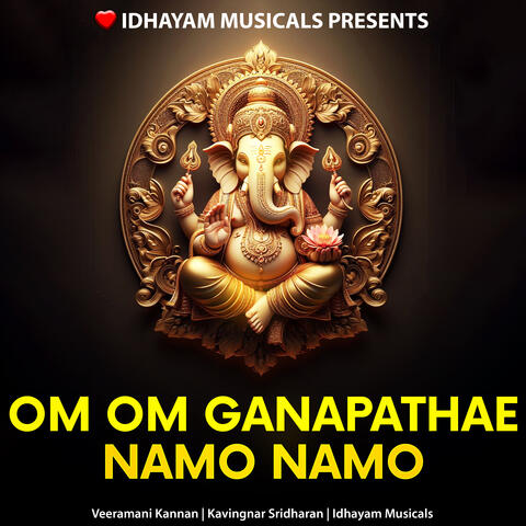 Om Om Ganapathae Namo Namo