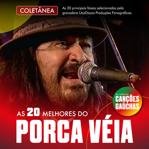 AS 20 MELHORES DO PORCA VÉIA