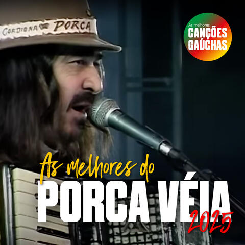 AS MELHORES DO PORCA VÉIA 2025