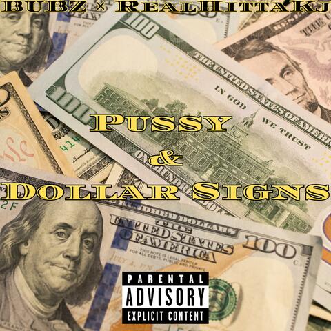 PUSSY & DOLLAR SIGNS