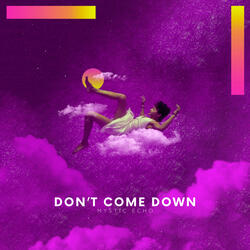 Don't Come Down