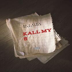 Kall my 5