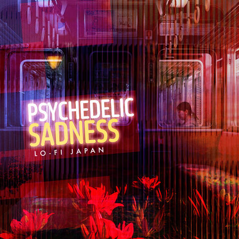 Psychedelic Sadness