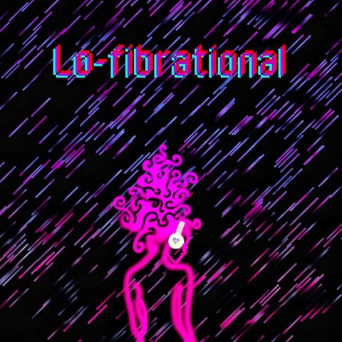 Lo-fibrational
