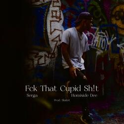 Fck That Cupid Sh!t