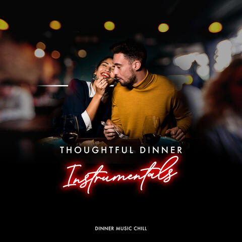 Thoughtful Dinner Instrumentals