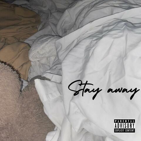 Stay Away