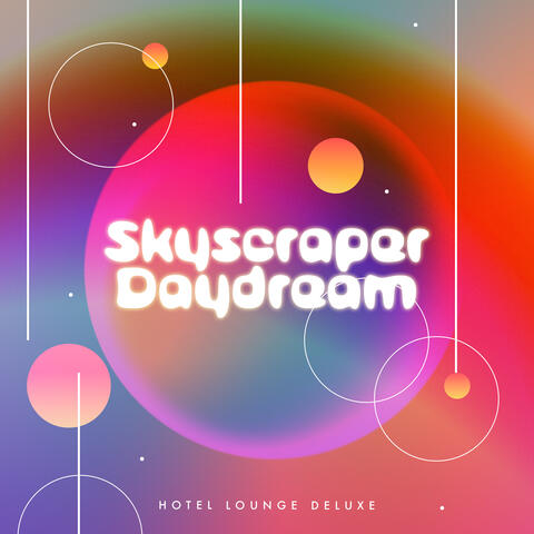 Skyscraper Daydream