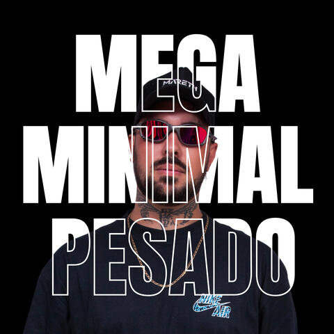 MEGA MINIMAL PESADO