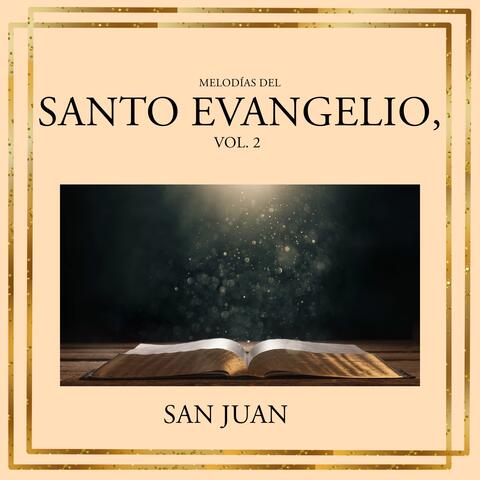 Melodías del Santo Evangelio, Vol. 2