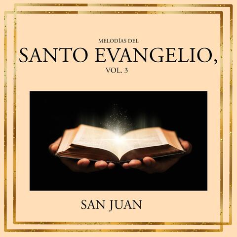 Melodías del Santo Evangelio, Vol. 3