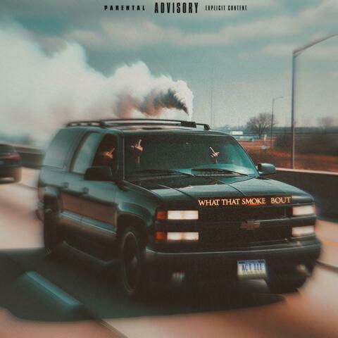 What That Smoke Bout