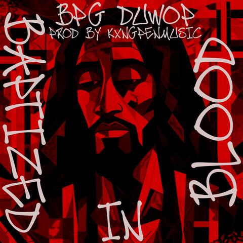 Baptized In Blood