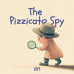 The Pizzicato Spy_Light Version