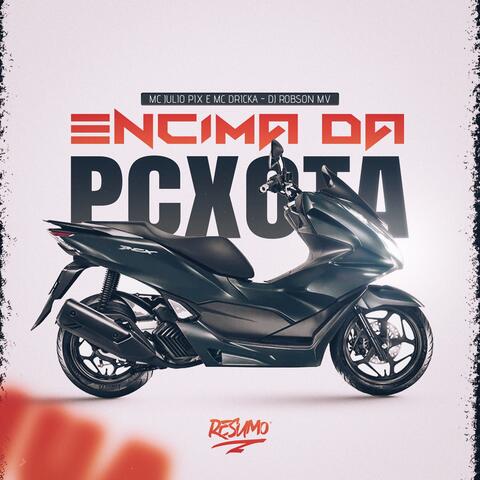 EM CIMA DA PCXOTA