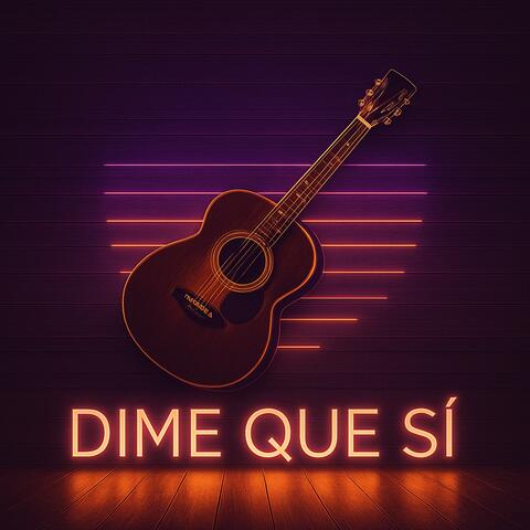 Dime Que Sí