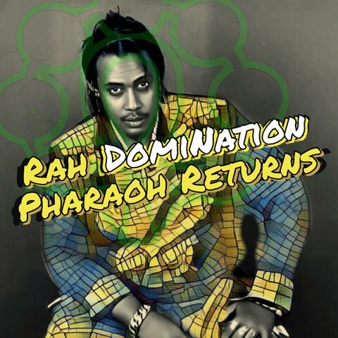 Rah Domination Pharaoh Returns