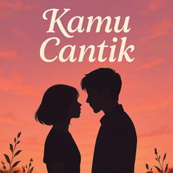 KAMU CANTIK