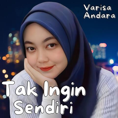 Tak Ingin Sendiri