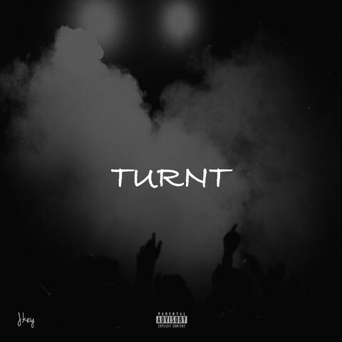 TURNT