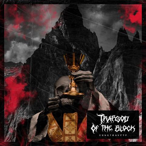 TRAPGOD OF THE BLOCK