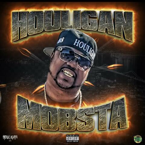 HOULIGAN MOBSTA