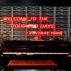 Welcome To  the Good Old Days, -vintage 1988