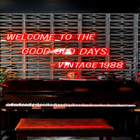 Welcome To  the Good Old Days, -vintage 1988