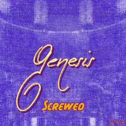 Genesis (Screwed)