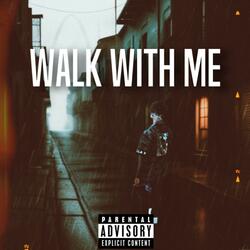 Walk With Me