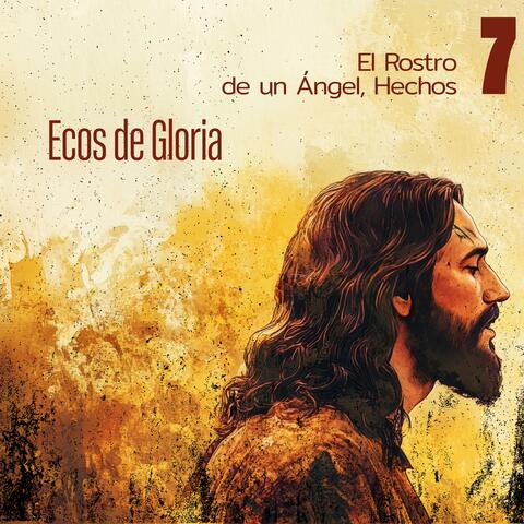 El Rostro de un Ángel, Hechos 7