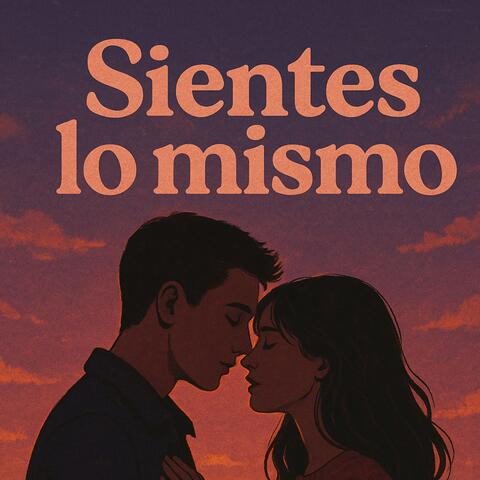 sientes lo mismo