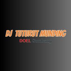 Dj Tuturut Munding