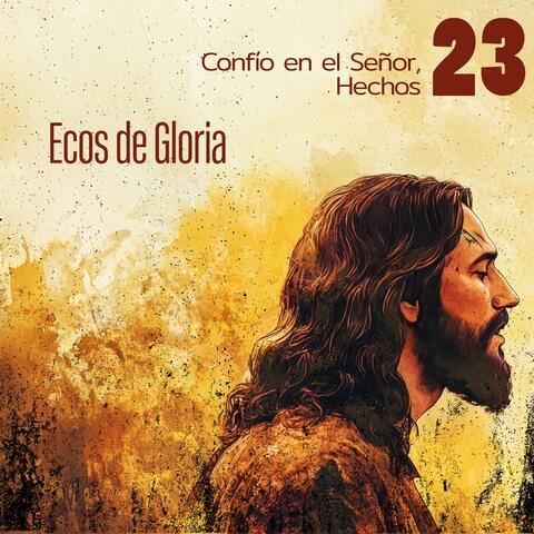 Confío en el Señor, Hechos 23