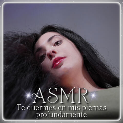 ASMR Te duermes en mis piernas profundamente