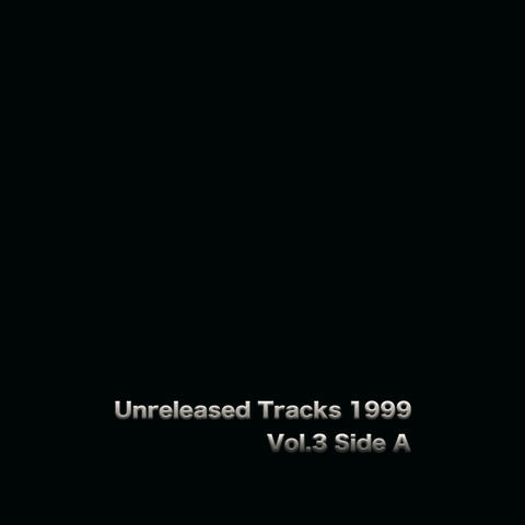 Unreleased Tracks 1999 vol.3 Side A