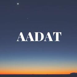 Aadat