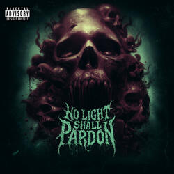 No Light Shall Pardon