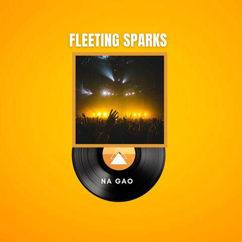 Fleeting Sparks